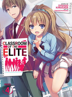cover image of Classroom of the Elite, Volume 4